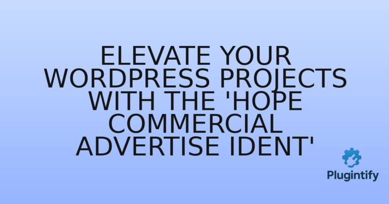 Read more about the article Elevate Your WordPress Projects with the ‘Hope Commercial Advertise Ident’