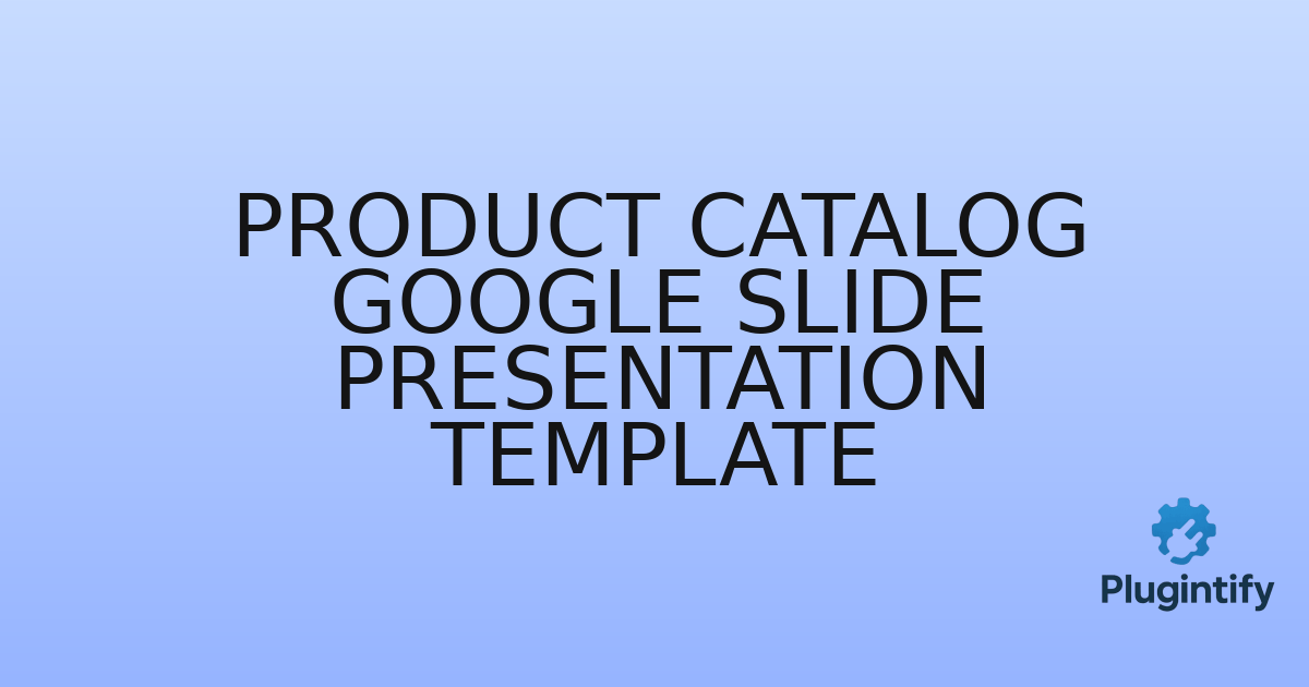 You are currently viewing Product Catalog Google Slide Presentation Template