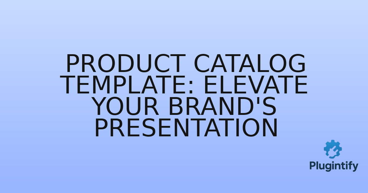 You are currently viewing Product Catalog Template: Elevate Your Brand’s Presentation