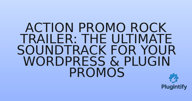 Read more about the article Action Promo Rock Trailer: The Ultimate Soundtrack for Your WordPress & Plugin Promos