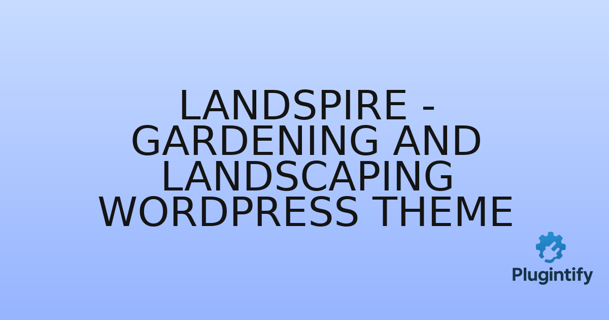 You are currently viewing Landspire – Gardening and Landscaping WordPress Theme