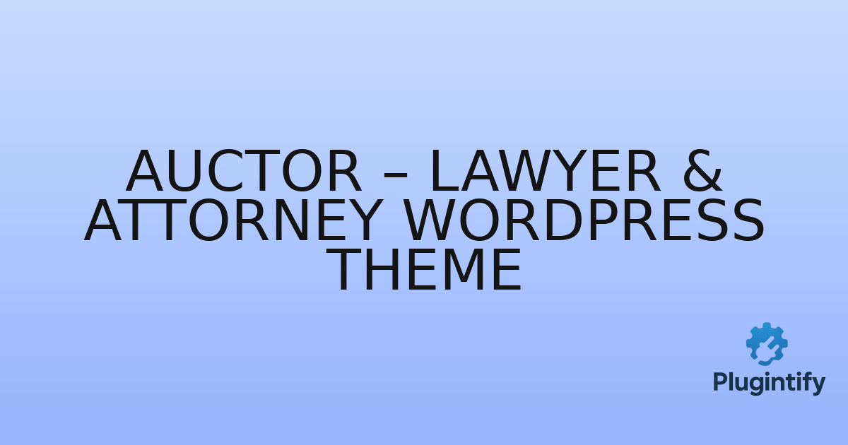 You are currently viewing Auctor – Lawyer & Attorney WordPress Theme