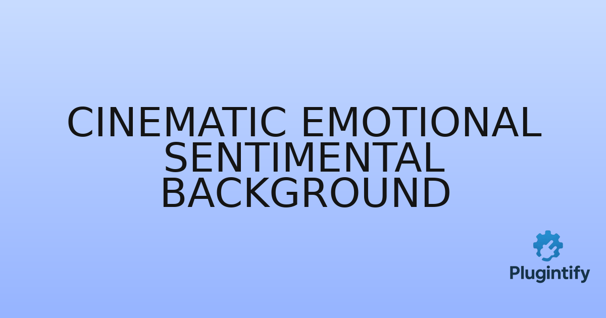 You are currently viewing Cinematic Emotional Sentimental Background