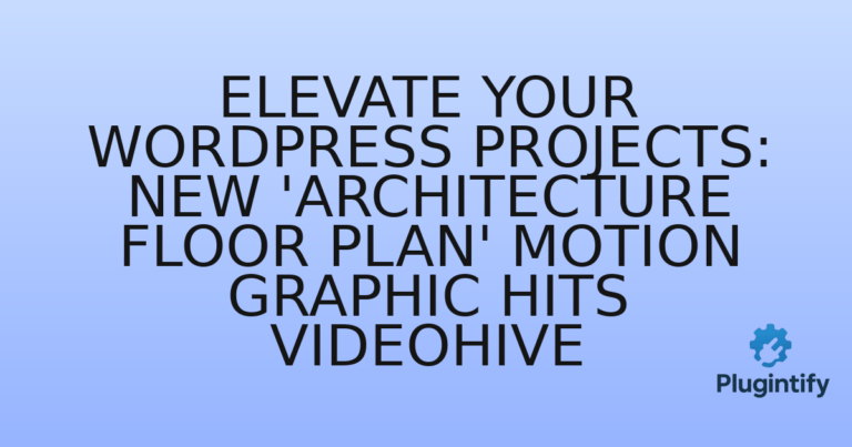 Read more about the article Elevate Your WordPress Projects: New ‘Architecture Floor Plan’ Motion Graphic Hits VideoHive
