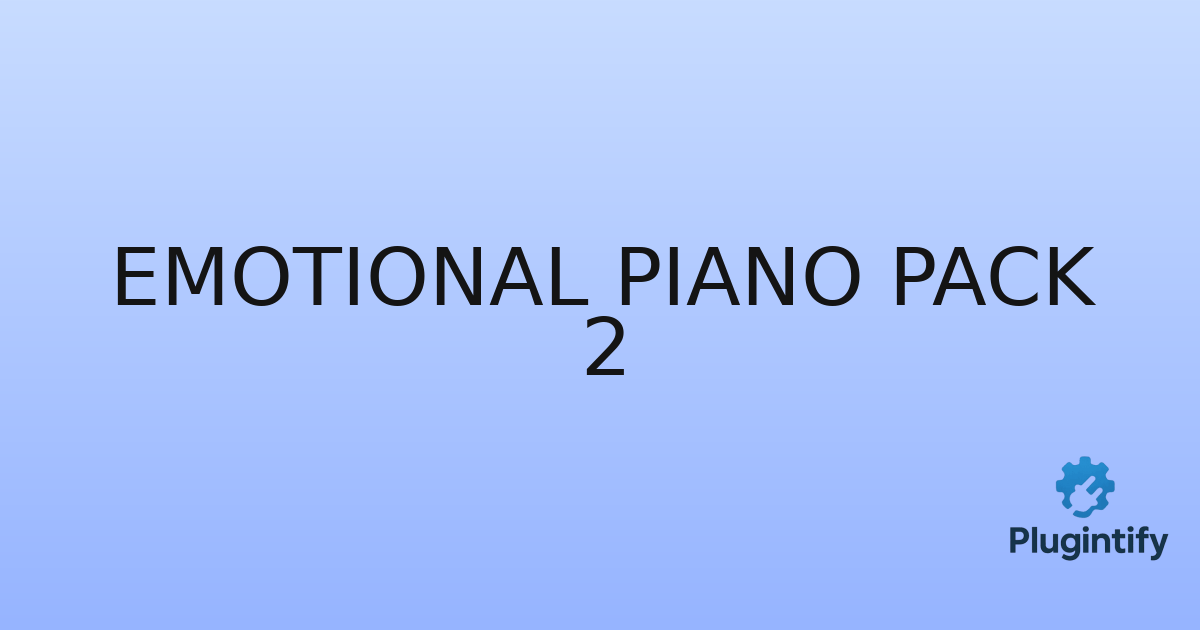 You are currently viewing Emotional Piano Pack 2