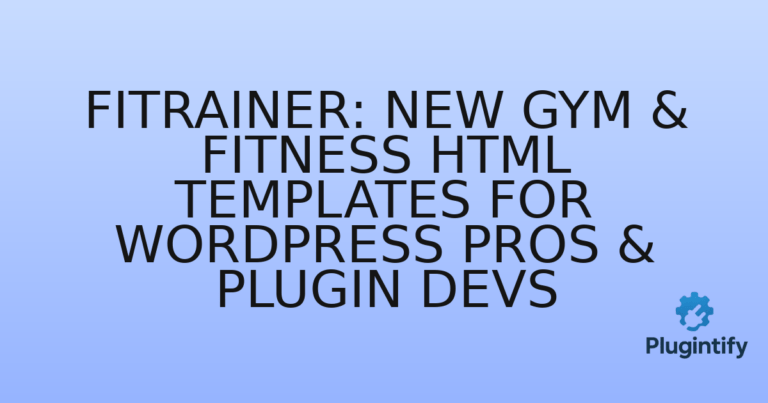 Read more about the article Fitrainer: New Gym & Fitness HTML Templates for WordPress Pros & Plugin Devs