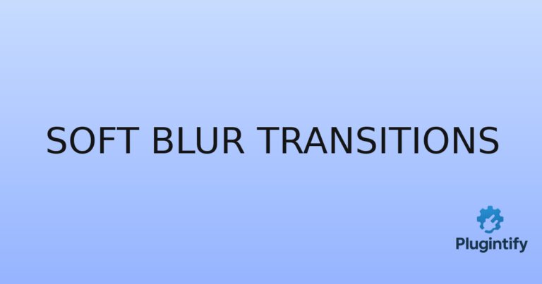 Read more about the article Soft Blur Transitions