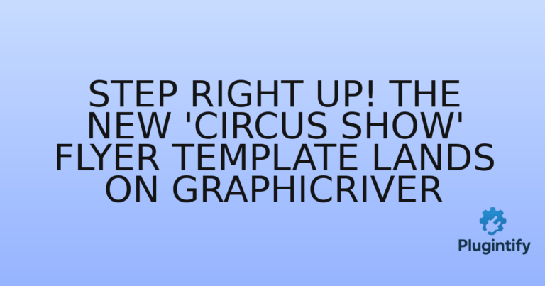Read more about the article Step Right Up! The New ‘Circus Show’ Flyer Template Lands on GraphicRiver