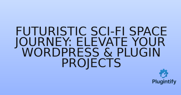 Read more about the article Futuristic Sci-Fi Space Journey: Elevate Your WordPress & Plugin Projects