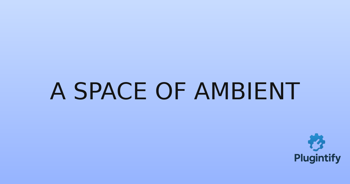 You are currently viewing A Space of Ambient
