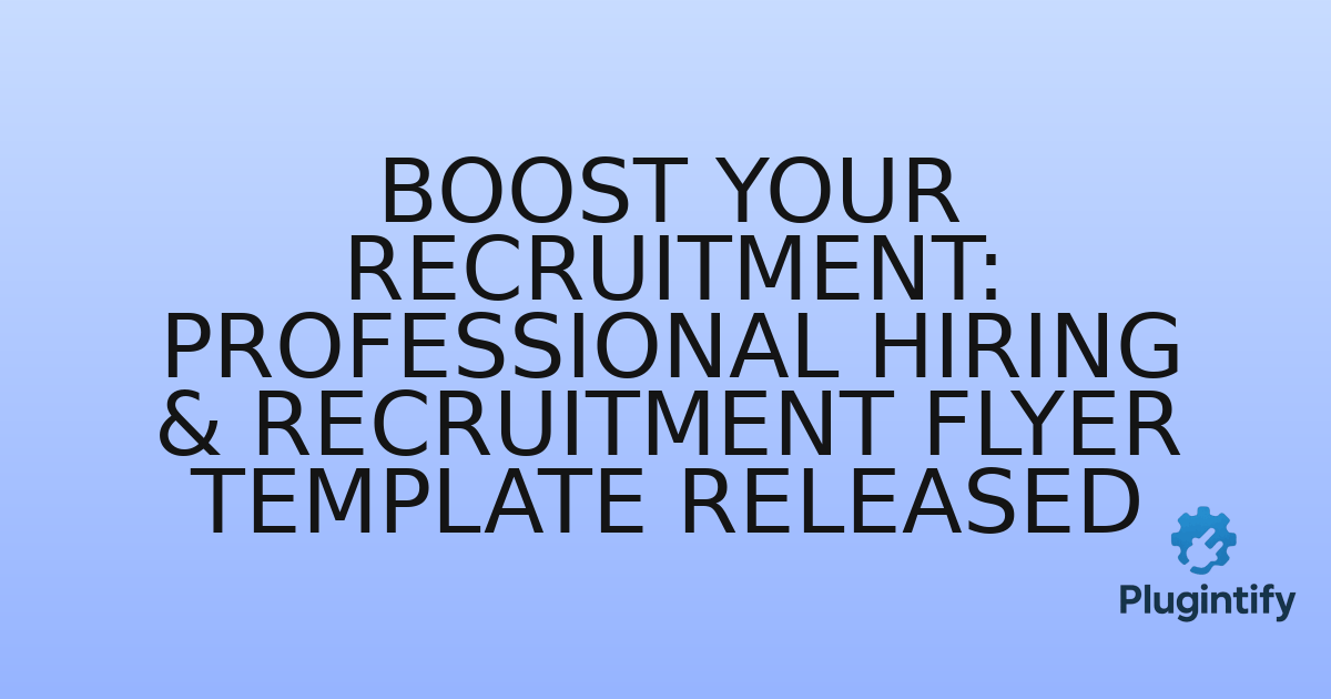 You are currently viewing Boost Your Recruitment: Professional Hiring & Recruitment Flyer Template Released