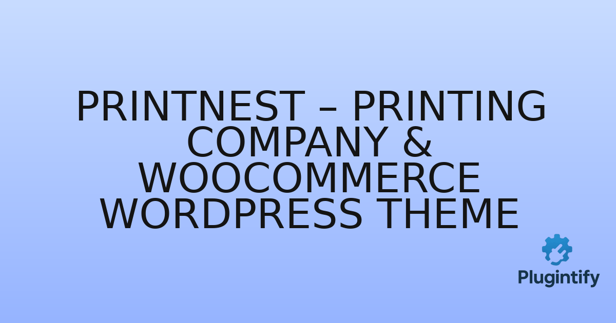 You are currently viewing PrintNest – Printing Company & WooCommerce WordPress Theme