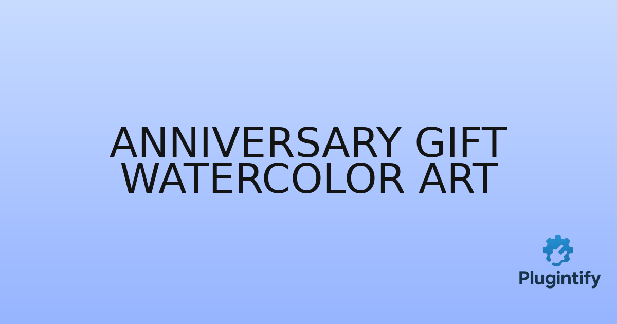 You are currently viewing Anniversary Gift Watercolor Art