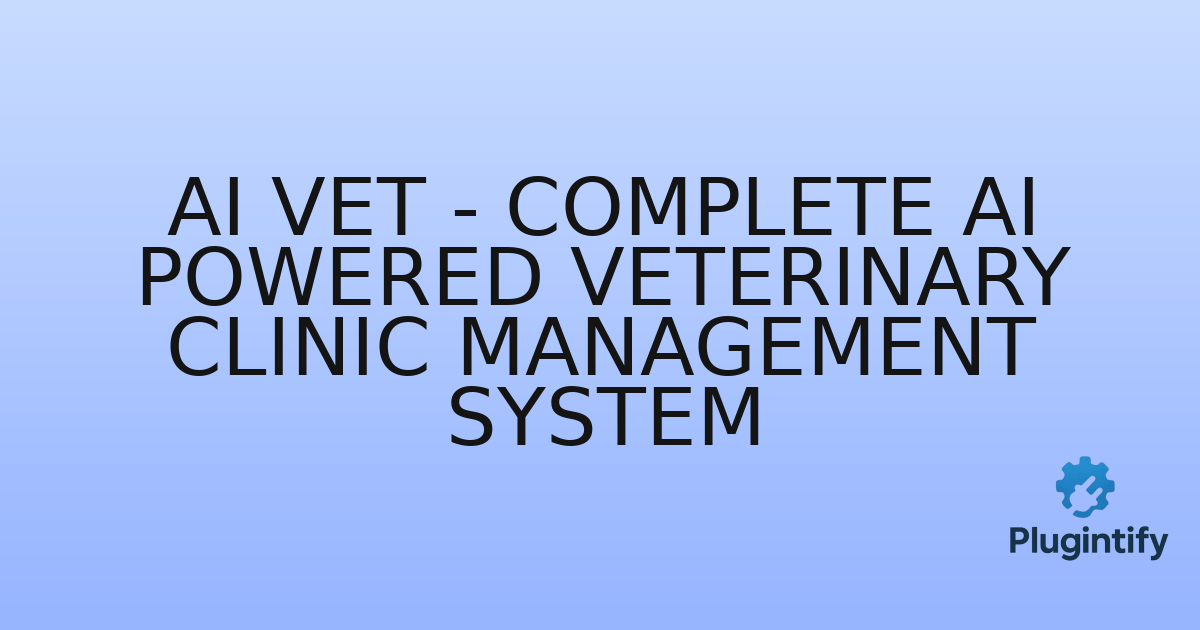 You are currently viewing AI Vet – Complete AI Powered Veterinary Clinic Management System