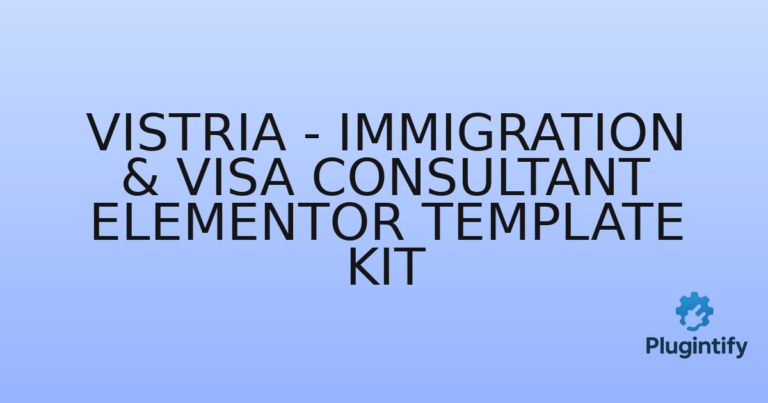 Read more about the article Vistria – Immigration & Visa Consultant Elementor Template Kit