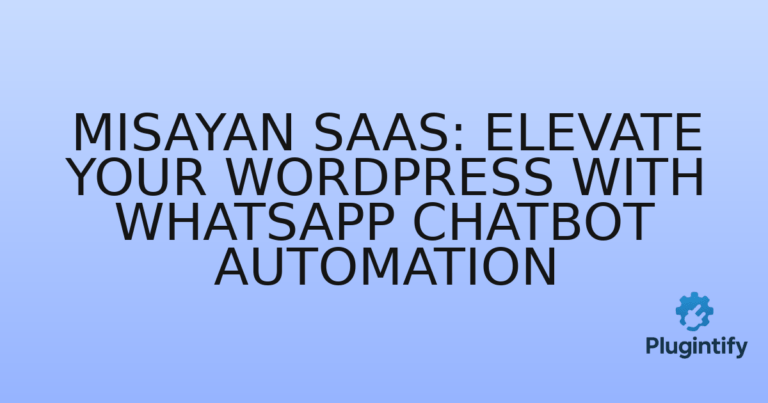 Read more about the article Misayan SAAS: Elevate Your WordPress with WhatsApp Chatbot Automation