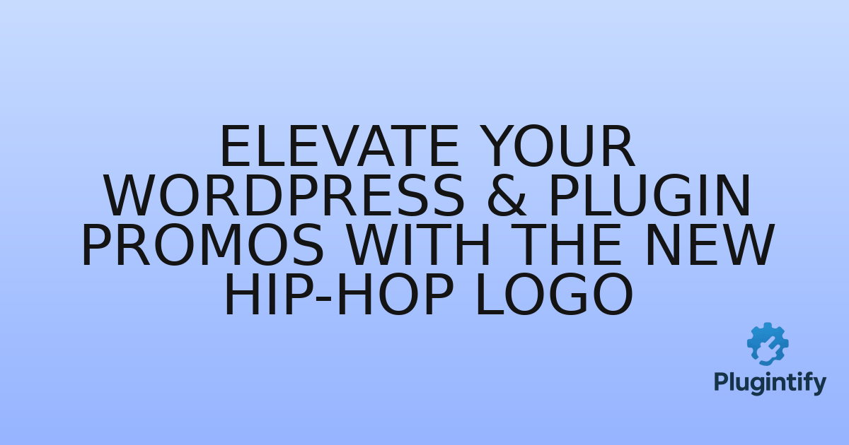 You are currently viewing Elevate Your WordPress & Plugin Promos with the New Hip-Hop Logo
