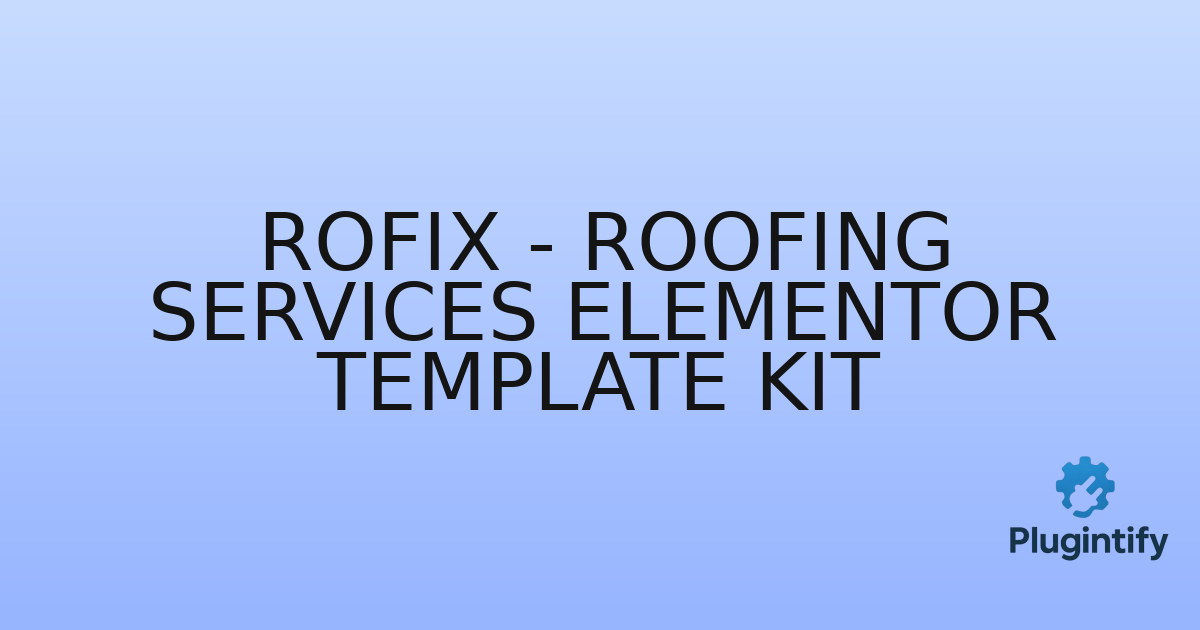 You are currently viewing Rofix – Roofing Services Elementor Template Kit