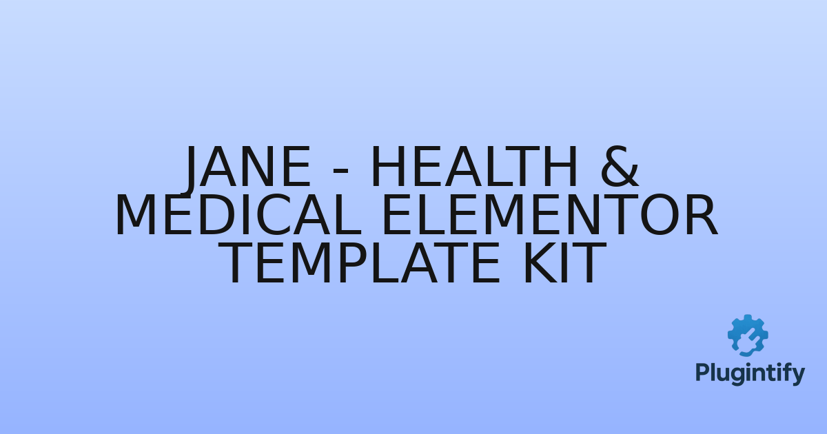 You are currently viewing Jane – Health & Medical Elementor Template Kit
