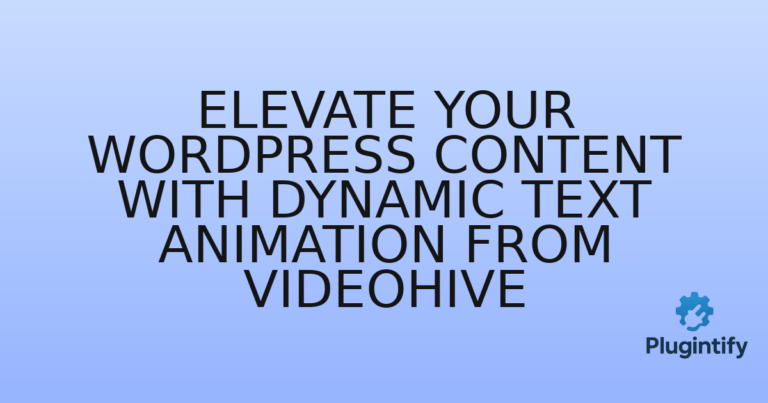 Read more about the article Elevate Your WordPress Content with Dynamic Text Animation from Videohive