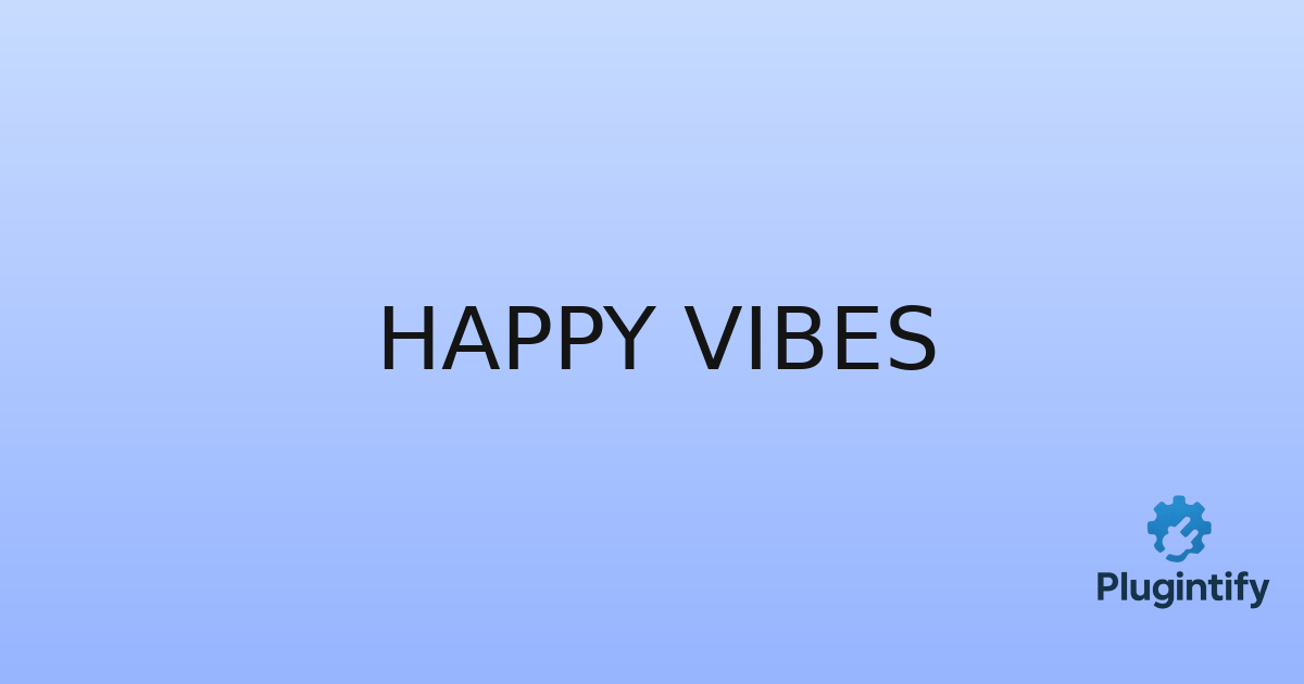 You are currently viewing Happy Vibes