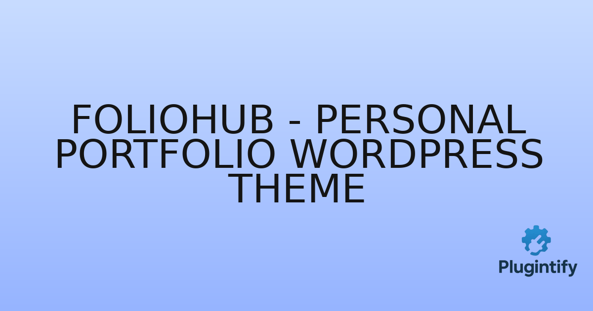 You are currently viewing FolioHub – Personal Portfolio WordPress Theme