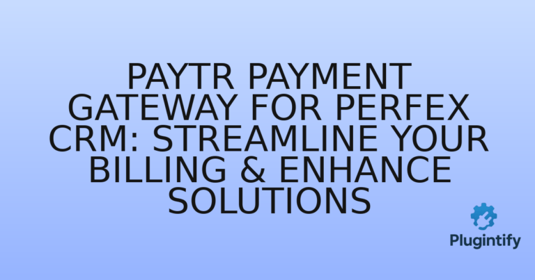 Read more about the article PayTR Payment Gateway for Perfex CRM: Streamline Your Billing & Enhance Solutions