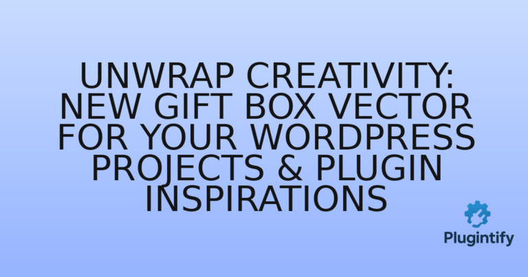 Read more about the article Unwrap Creativity: New Gift Box Vector for Your WordPress Projects & Plugin Inspirations
