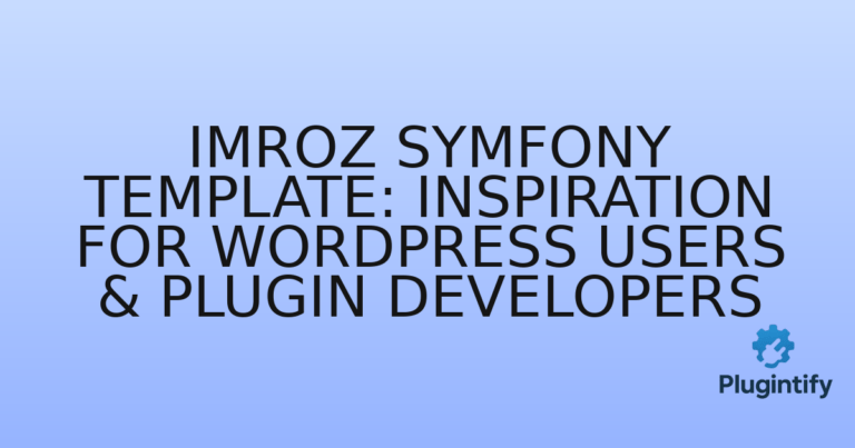 Read more about the article Imroz Symfony Template: Inspiration for WordPress Users & Plugin Developers