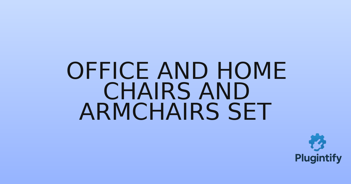 You are currently viewing Office and Home Chairs and Armchairs Set