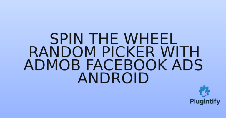 Read more about the article Spin The Wheel Random Picker with AdMob Facebook Ads Android