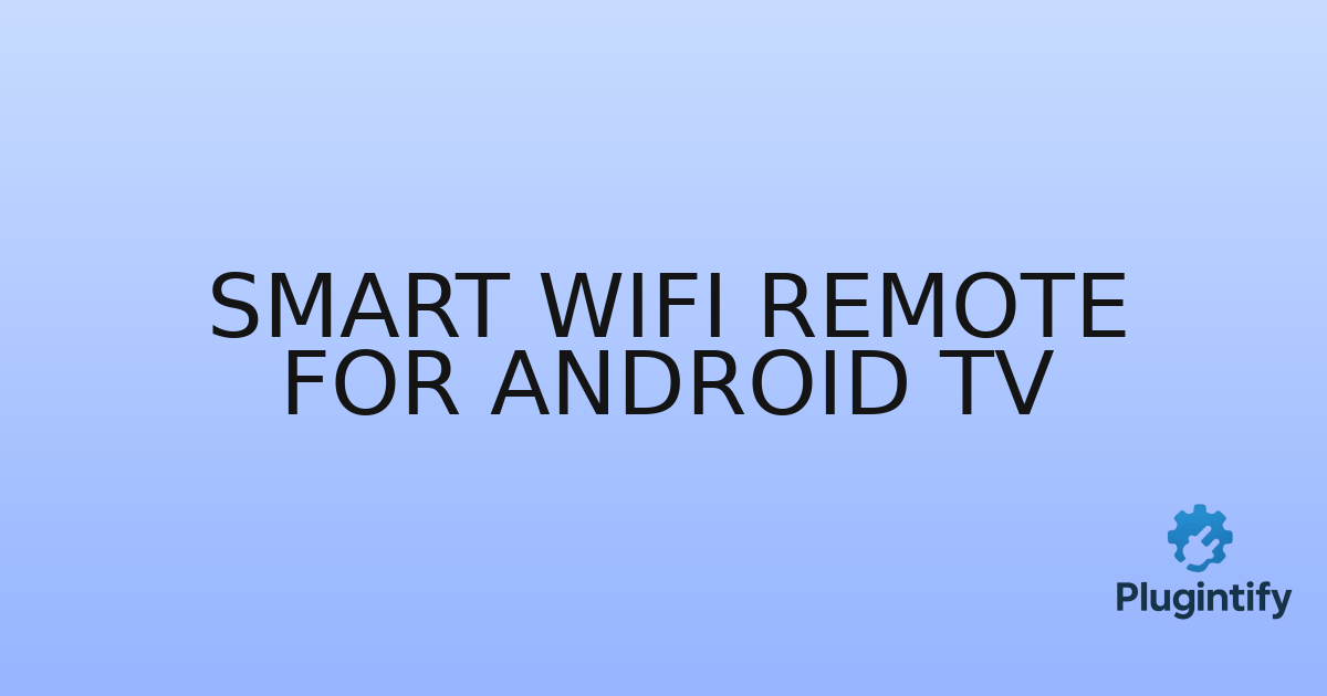 You are currently viewing Smart Wifi Remote For Android Tv