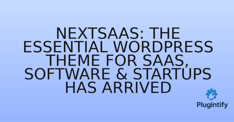 Read more about the article NextSaaS: The Essential WordPress Theme for SaaS, Software & Startups Has Arrived