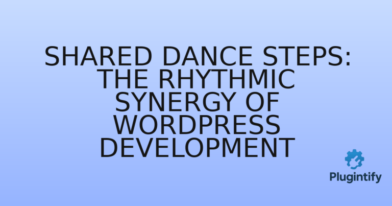 Read more about the article Shared Dance Steps: The Rhythmic Synergy of WordPress Development