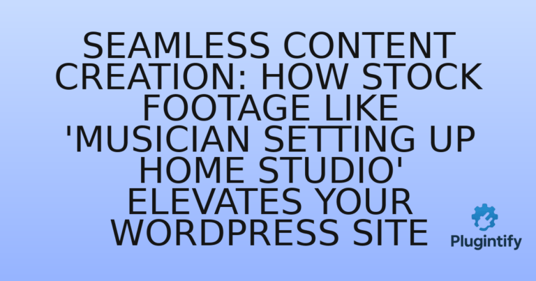 Read more about the article Seamless Content Creation: How Stock Footage Like ‘Musician Setting Up Home Studio’ Elevates Your WordPress Site