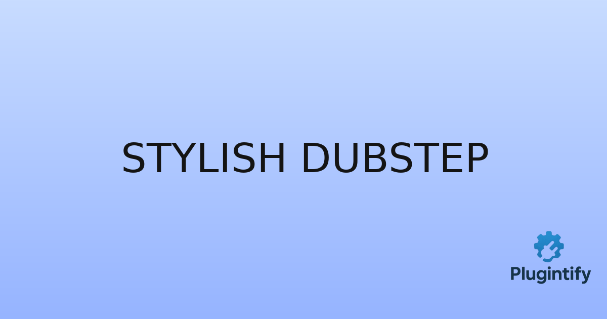 You are currently viewing Stylish Dubstep