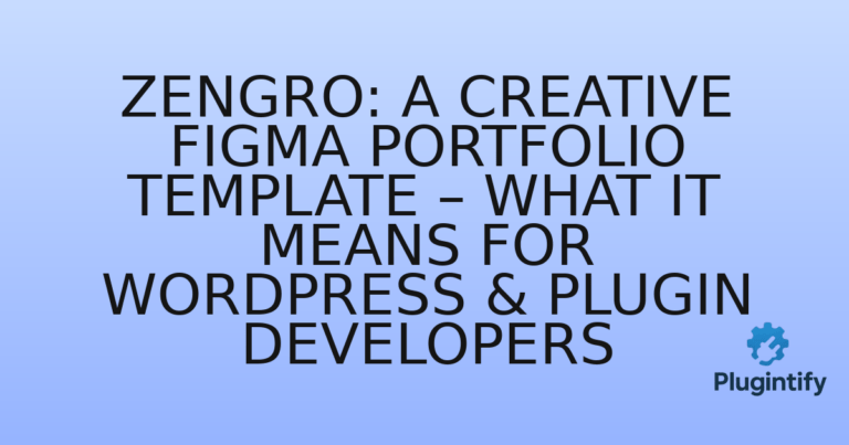 Read more about the article Zengro: A Creative Figma Portfolio Template – What It Means for WordPress & Plugin Developers