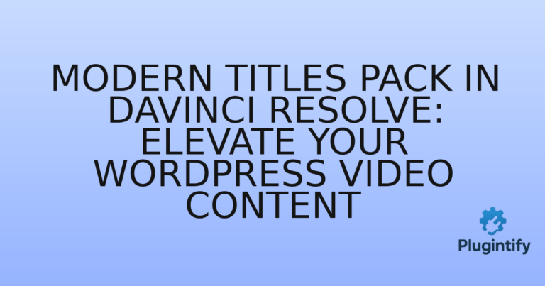 Read more about the article Modern Titles Pack in Davinci Resolve: Elevate Your WordPress Video Content
