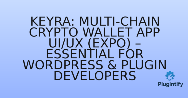 Read more about the article Keyra: Multi-Chain Crypto Wallet App UI/UX (Expo) – Essential for WordPress & Plugin Developers
