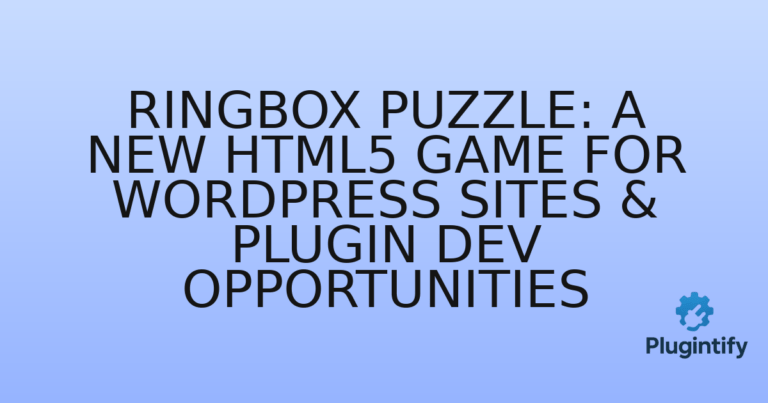 Read more about the article RingBox Puzzle: A New HTML5 Game for WordPress Sites & Plugin Dev Opportunities