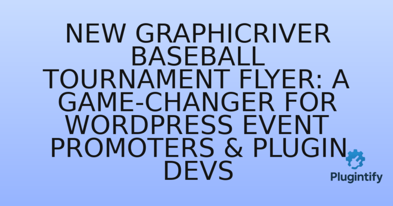 Read more about the article New GraphicRiver Baseball Tournament Flyer: A Game-Changer for WordPress Event Promoters & Plugin Devs