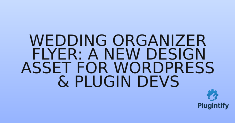 Read more about the article Wedding Organizer Flyer: A New Design Asset for WordPress & Plugin Devs