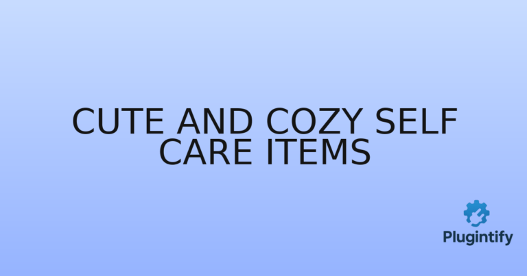 Read more about the article Cute and Cozy Self Care Items