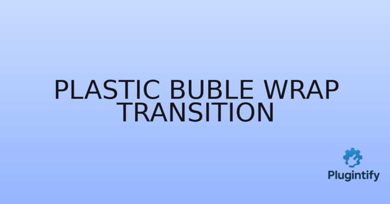Read more about the article Plastic Buble Wrap Transition
