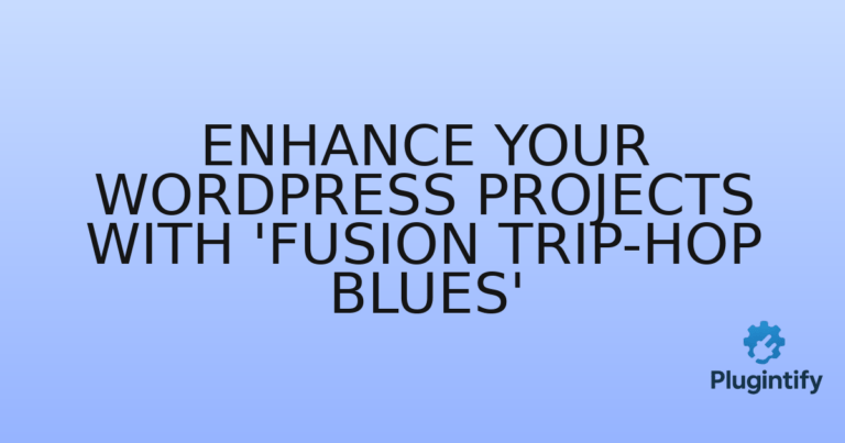 Read more about the article Enhance Your WordPress Projects with ‘Fusion Trip-Hop Blues’