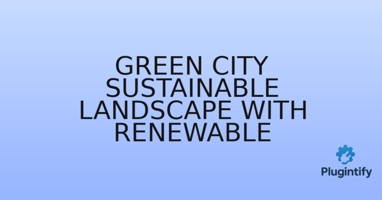 Read more about the article Green City Sustainable Landscape with Renewable