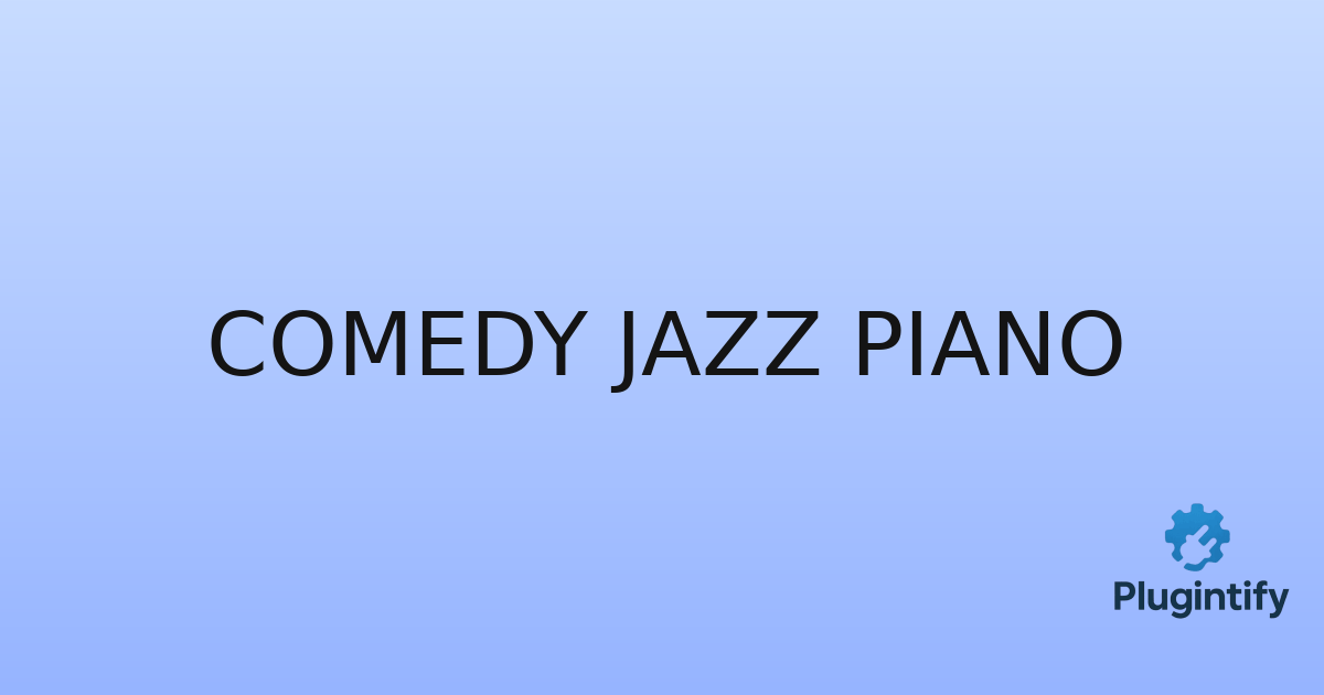 You are currently viewing Comedy Jazz Piano