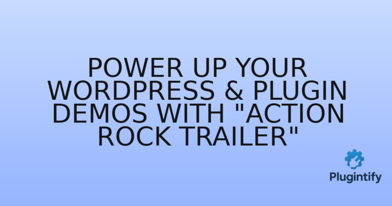 Read more about the article Power Up Your WordPress & Plugin Demos with “Action Rock Trailer”
