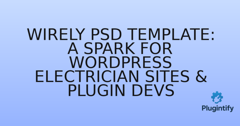 Read more about the article Wirely PSD Template: A Spark for WordPress Electrician Sites & Plugin Devs