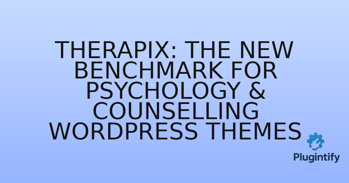 You are currently viewing Therapix: The New Benchmark for Psychology & Counselling WordPress Themes